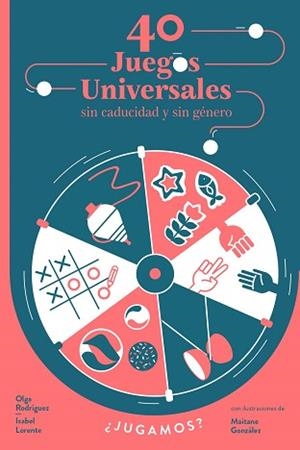 40 JUEGOS UNIVERSALES SIN CADUCIDAD Y SIN GÉNERO | 9788448853976 | LORENTE, ISABEL/RODRÍGUEZ, OLGA | Llibreria L'Illa - Llibreria Online de Mollet - Comprar llibres online