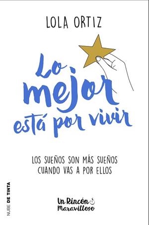 LO MEJOR ESTÁ POR VIVIR | 9788417605124 | ORTIZ, LOLA | Llibreria L'Illa - Llibreria Online de Mollet - Comprar llibres online