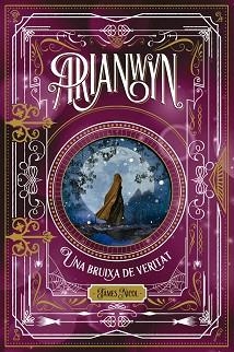 ARIANWYN UNA BRUIXA DE VERITAT | 9788424665319 | NICOL, JAMES | Llibreria L'Illa - Llibreria Online de Mollet - Comprar llibres online
