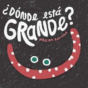 DÓNDE ESTÁ GRANDE? | 9788424665081 | BEN-ARAB, MÀRIAM | Llibreria L'Illa - Llibreria Online de Mollet - Comprar llibres online