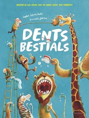 DENTS BESTIALS | 9788424665562 | SCHOENWALD, SOPHIE | Llibreria L'Illa - Llibreria Online de Mollet - Comprar llibres online