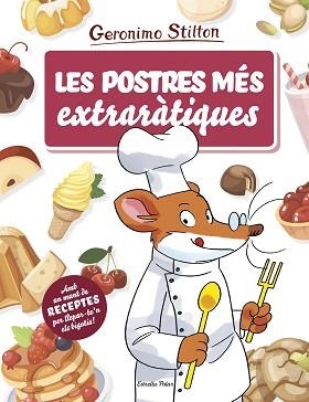 POSTRES MÉS EXTRARÀTIQUES, LES | 9788491378709 | STILTON, GERONIMO | Llibreria L'Illa - Llibreria Online de Mollet - Comprar llibres online