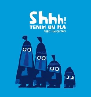 SHHH! TENIM UN PLA | 9788417673222 | HAUGHTON, CHRIS | Llibreria L'Illa - Llibreria Online de Mollet - Comprar llibres online