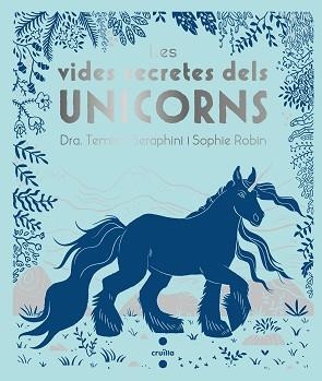  VIDES SECRETES DELS UNICORNS. LES | 9788466146715 | SERAPHINI , THEMISA             | Llibreria L'Illa - Llibreria Online de Mollet - Comprar llibres online