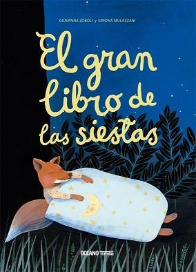 GRAN LIBRO DE LAS SIESTAS, EL | 9786075279183 | ZOBOLI, GIVANNA / SIMONA MULAZZANI | Llibreria L'Illa - Llibreria Online de Mollet - Comprar llibres online