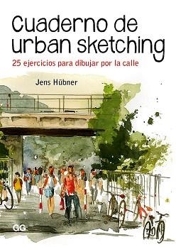CUADERNO DE URBAN SKETCHING | 9788425231575 | HÜBNER, JENS | Llibreria L'Illa - Llibreria Online de Mollet - Comprar llibres online