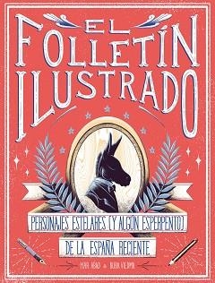 FOLLETÍN ILUSTRADO, EL | 9788417858247 | ABAD, MAR/VIEDMA, BUBA | Llibreria L'Illa - Llibreria Online de Mollet - Comprar llibres online