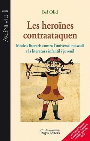 HEROÏNES CONTRAATAQUEN, LES | 9788499751122 | OLID, BEL | Llibreria L'Illa - Llibreria Online de Mollet - Comprar llibres online