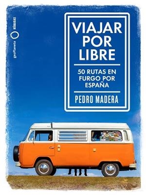 VIAJAR POR LIBRE | 9788408214021 | MADERA, PEDRO | Llibreria L'Illa - Llibreria Online de Mollet - Comprar llibres online
