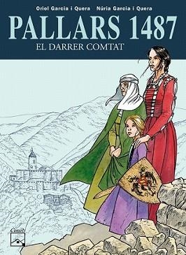 PALLARS 1487 : EL DARRER COMTAT | 9788421836842 | GARCIA I QUERA, ORIOL; GARCIA I QUERA, NURIA | Llibreria L'Illa - Llibreria Online de Mollet - Comprar llibres online