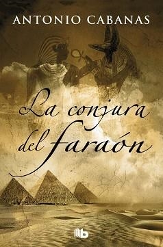 CONJURA DEL FARAÓN, LA | 9788490705612 | CABANAS, ANTONIO | Llibreria L'Illa - Llibreria Online de Mollet - Comprar llibres online