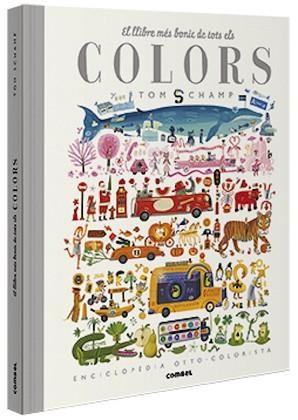 LLIBRE MÉS BONIC DE TOTS ELS COLORS, EL | 9788491015277 | SCHAMP, TOM | Llibreria L'Illa - Llibreria Online de Mollet - Comprar llibres online