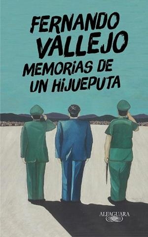 MEMORIAS DE UN HIJUEPUTA | 9788420438863 | VALLEJO, FERNANDO | Llibreria L'Illa - Llibreria Online de Mollet - Comprar llibres online