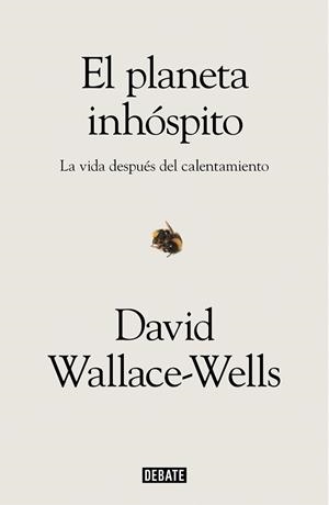 PLANETA INHÓSPITO, EL | 9788417636463 | WALLACE-WELLS, DAVID | Llibreria L'Illa - Llibreria Online de Mollet - Comprar llibres online