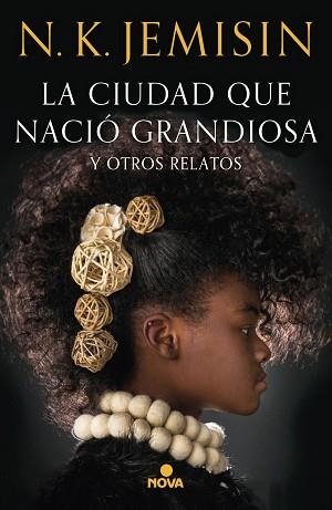 CIUDAD QUE NACIÓ GRANDIOSA Y OTROS RELATOS, LA | 9788417347581 | JEMISIN, N.K. | Llibreria L'Illa - Llibreria Online de Mollet - Comprar llibres online