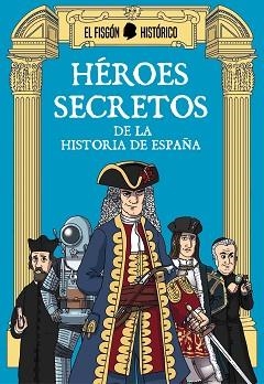 HÉROES SECRETOS | 9788417809027 | EL FISGÓN HISTÓRICO | Llibreria L'Illa - Llibreria Online de Mollet - Comprar llibres online