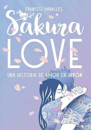 SAKURA LOVE | 9788424664954 | MIRALLES, FRANCESC | Llibreria L'Illa - Llibreria Online de Mollet - Comprar llibres online