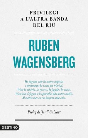 PRIVILEGI A L'ALTRA BANDA DEL RIU | 9788497102865 | WAGENSBERG, RUBEN | Llibreria L'Illa - Llibreria Online de Mollet - Comprar llibres online