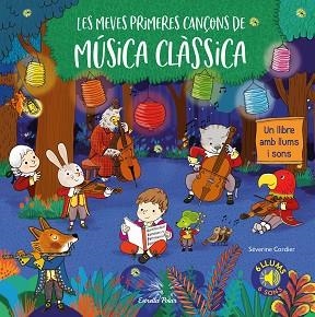 MEVES PRIMERES CANÇONS DE MÚSICA CLÀSSICA, LES | 9788491377788 | CORDIER, SEVERINE | Llibreria L'Illa - Llibreria Online de Mollet - Comprar llibres online