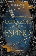 CORAZÓN DE ESPINO | 9788417305819 | BARTON, BREE | Llibreria L'Illa - Llibreria Online de Mollet - Comprar llibres online