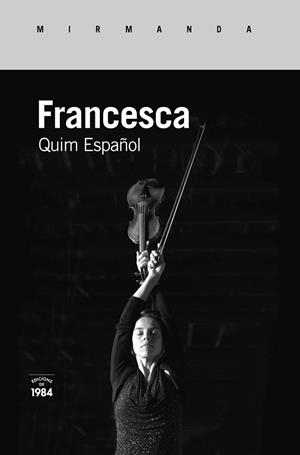 FRANCESCA | 9788416987566 | ESPAÑOL LLORENS, JOAQUIM | Llibreria L'Illa - Llibreria Online de Mollet - Comprar llibres online