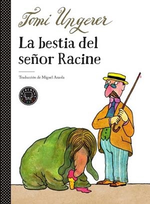 BESTIA DEL SEÑOR RACINE, LA | 9788417552503 | UNGERER, TOMI | Llibreria L'Illa - Llibreria Online de Mollet - Comprar llibres online
