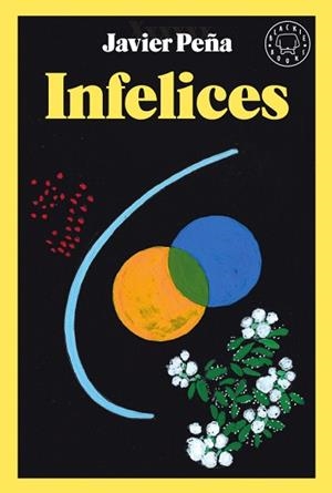 INFELICES | 9788417552626 | PEÑA, JAVIER | Llibreria L'Illa - Llibreria Online de Mollet - Comprar llibres online