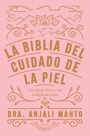 BIBLIA DEL CUIDADO DE LA PIEL, LA | 9788408216049 | MAHTO, ANJALI | Llibreria L'Illa - Llibreria Online de Mollet - Comprar llibres online