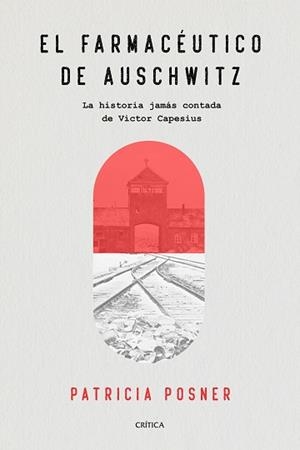 FARMACÉUTICO DE AUSCHWITZ, EL | 9788491991588 | POSNER, PATRICIA | Llibreria L'Illa - Llibreria Online de Mollet - Comprar llibres online