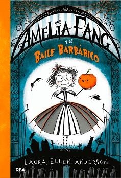 AMELIA FANG Y EL BAILE BARBÁRICO | 9788427212619 | ANDERSON, LAURA ELLEN | Llibreria L'Illa - Llibreria Online de Mollet - Comprar llibres online
