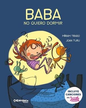 BABA NO QUIERO DORMIR | 9788417766146 | TIRADO TORRAS, MÍRIAM/TURU SÁNCHEZ, JOAN