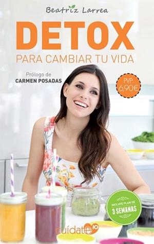 DETOX PARA CAMBIAR TU VIDA | 9788491646518 | LARREA ZEPEDA-CARRANZA, BEATRIZ | Llibreria L'Illa - Llibreria Online de Mollet - Comprar llibres online