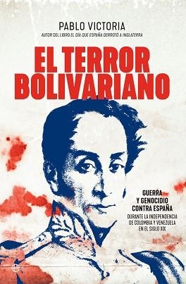 TERROR BOLIVARIANO, EL | 9788491646761 | VICTORIA WILCHES, PABLO