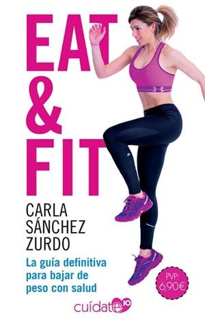 EAT & FIT | 9788491646501 | SÁNCHEZ ZURDO, CARLA | Llibreria L'Illa - Llibreria Online de Mollet - Comprar llibres online