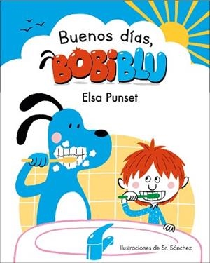 BUENOS DÍAS BOBIBLÚ! | 9788448853327 | PUNSET, ELSA/SR. SÁNCHEZ