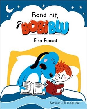 BONA NIT BOBIBLÚ! | 9788448854225 | PUNSET, ELSA/SR. SÁNCHEZ