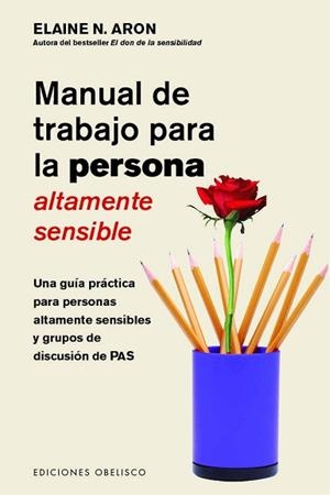 MANUAL DE TRABAJO PARA LA PERSONA ALTAMENTE SENSIBLE | 9788491115052 | ARON, ELAINE | Llibreria L'Illa - Llibreria Online de Mollet - Comprar llibres online