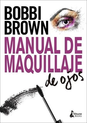 MANUAL DE MAQUILLAJE DE OJOS | 9788416788323 | BROWN, BOBBI | Llibreria L'Illa - Llibreria Online de Mollet - Comprar llibres online