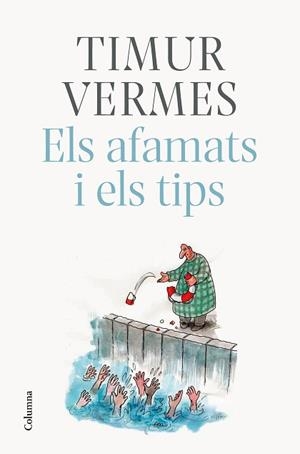 AFAMATS I ELS TIPS, ELS | 9788466425773 | VERMES, TIMUR | Llibreria L'Illa - Llibreria Online de Mollet - Comprar llibres online