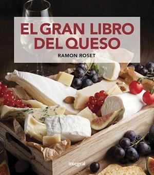 GRAN LIBRO DEL QUESO, EL | 9788491181675 | ROSET MORERA, RAMON | Llibreria L'Illa - Llibreria Online de Mollet - Comprar llibres online