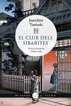 CLUB DELS SIBARITES, EL | 9788417998066 | TANIZAKI, JUNICHIRÔ | Llibreria L'Illa - Llibreria Online de Mollet - Comprar llibres online