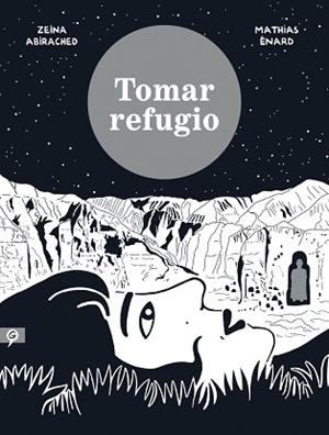TOMAR REFUGIO | 9788416131495 | ABIRACHED, ZEINA/ENARD, MATHIAS | Llibreria L'Illa - Llibreria Online de Mollet - Comprar llibres online