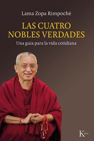 CUATRO NOBLES VERDADES, LAS | 9788499887135 | LAMA ZOPA RIMPOCHÉ | Llibreria L'Illa - Llibreria Online de Mollet - Comprar llibres online