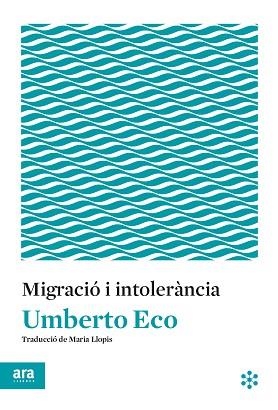 MIGRACIÓ I INTOLERÀNCIA | 9788417804145 | ECO, UMBERTO | Llibreria L'Illa - Llibreria Online de Mollet - Comprar llibres online
