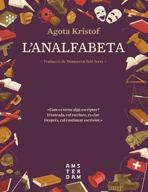 ANALFABETA, L' | 9788417918118 | KRISTOF, AGOTA | Llibreria L'Illa - Llibreria Online de Mollet - Comprar llibres online