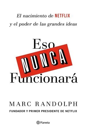 ESO NUNCA FUNCIONARÁ | 9788408214335 | RANDOLPH, MARC | Llibreria L'Illa - Llibreria Online de Mollet - Comprar llibres online