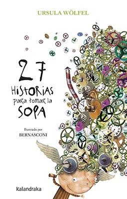 27 HISTORIAS PARA TOMAR LA SOPA | 9788484644958 | WÖLFEL, URSULA | Llibreria L'Illa - Llibreria Online de Mollet - Comprar llibres online