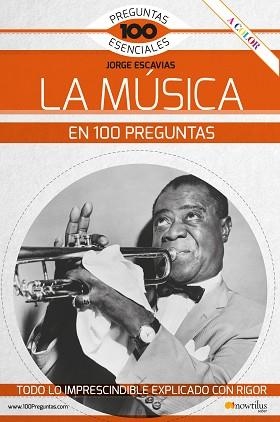 MÚSICA EN 100 PREGUNTAS, LA | 9788413050652 | ESCAVIAS VACAS, JORGE | Llibreria L'Illa - Llibreria Online de Mollet - Comprar llibres online
