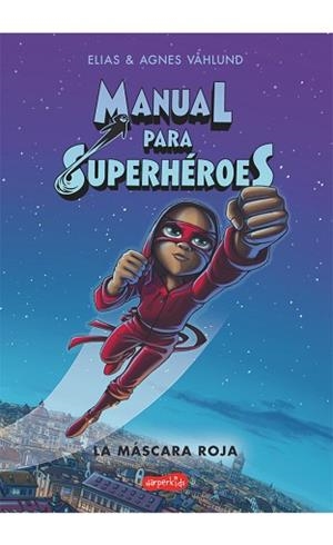 MANUAL PARA SUPERHÉROES | 9788417222734 | VÅHLUND, ELIAS | Llibreria L'Illa - Llibreria Online de Mollet - Comprar llibres online