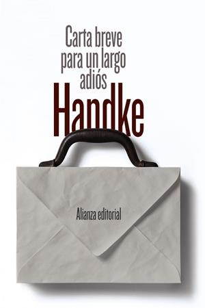 CARTA BREVE PARA UN LARGO ADIÓS | 9788491046363 | HANDKE, PETER | Llibreria L'Illa - Llibreria Online de Mollet - Comprar llibres online